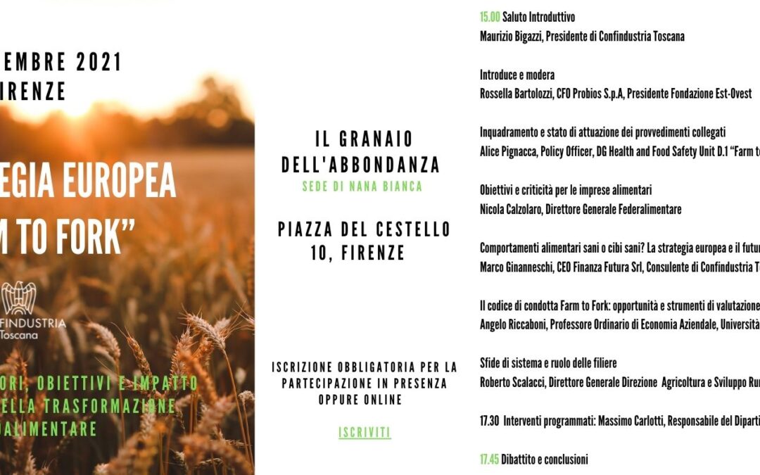 • L’impatto della Strategia europea Farm to Fork sull’industria alimentare. Un Seminario di Confindustria Toscana (23/11) e il mio contributo sul rapporto tra cibo e salute.